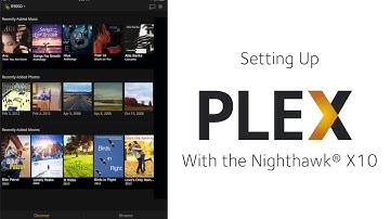 How to Setup Plex Media Server on NETGEAR Nighthawk X10 WiFi Router