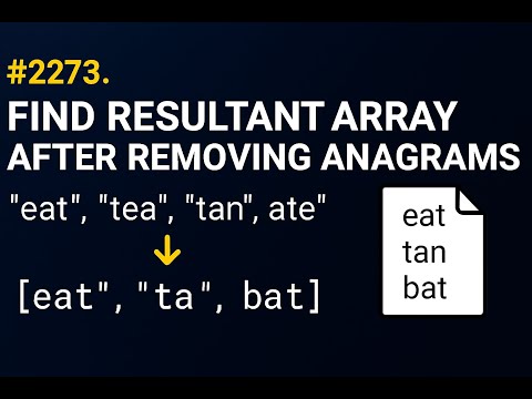 LeetCode 2273 | Find Resultant Array After Removing Anagrams | Python Solution