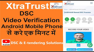 XtraTrust DSC Video Verification Android Mobile Phone demo  | Xtratrust Aadhar Based Individual DSC