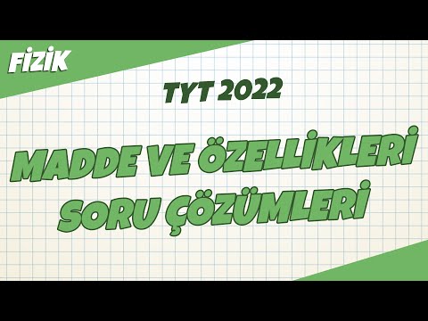 Madde ve Özellikleri Konu Tekrar Soru Çözümleri | TYT 2022 Fizik #hedefekoş