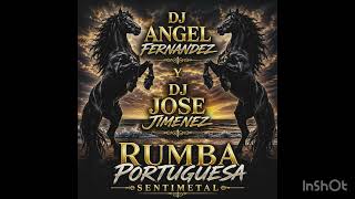 - rumba portuguesa sentimetal- dj angel fernandez y dj jose jimenez ‘2026