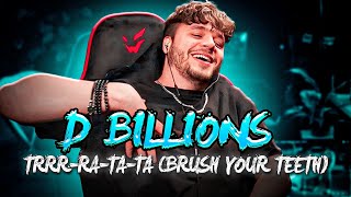 D Billions : Trrr-Ra-Ta-Ta (Brush Your Teeth) РЕАКЦИЯ