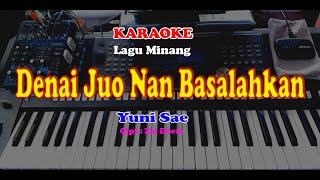 Lagu Minang - DENAI JUO NAN BASALAHKAN - KARAOKE