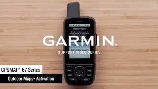 Garmin Support | GPSMAP® 67 Series | Activating Outdoor Maps+ screenshot 3