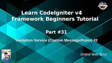 Learn CodeIgniter 4 Framework Tutorials #31 Validation Service (Messages, Rules) #2 in CodeIgniter 4
