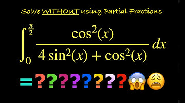 ∫cos²(x)/(4sin²(x) + cos²(x)) dx [0, π/2]. Solve Integral WITHOUT using Partial Fraction.