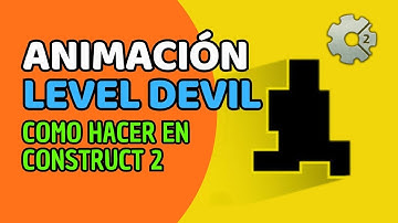 🚀 Cómo hacer la animación de LEVEL DEVIL en Construct 2 | Tutorial paso a paso