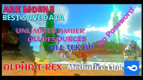 ARK MOBILE 🔥 BEST SAVE DATA 🔥ALL TEK BP 🔥 ALPHA T-REX 🔥UNLIMITED AMBER 🔥 ALL RESOURCES
