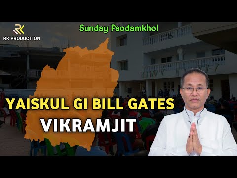 Yaiskul gi Bill Gates Vikramjit || Sunday Paodamkhol