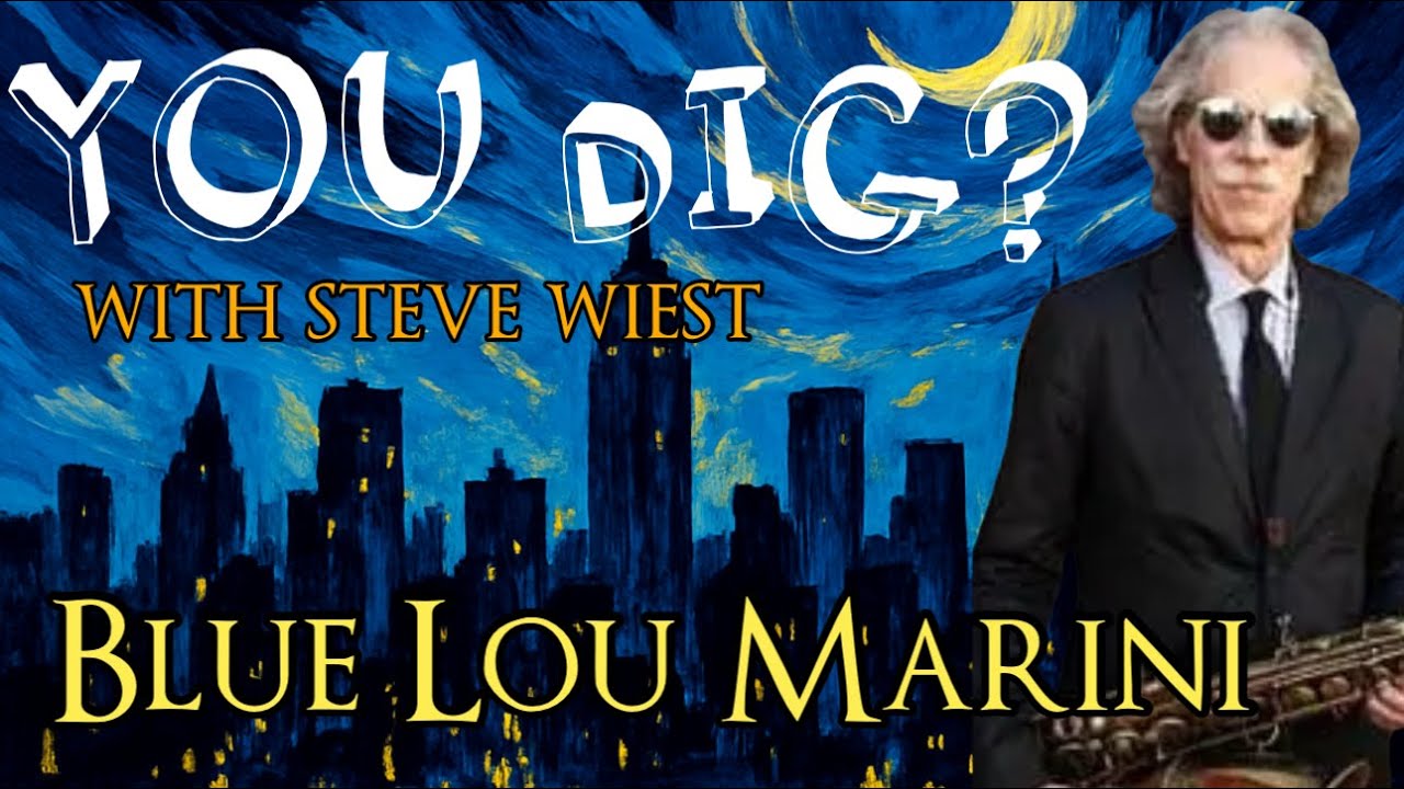 You Dig?: Blue Lou Marini