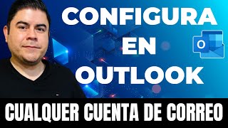 ✅ Configurar en Outlook cuentas de outlook.com, GMAIL, hotmail, OFFICE 365 y correos corporativos screenshot 1