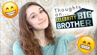 Thoughts on Celebrity Big Brother... || Haley Rose