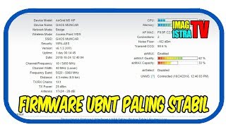 Firmware UBNT Paling Stabil..!! Wajib Di Coba