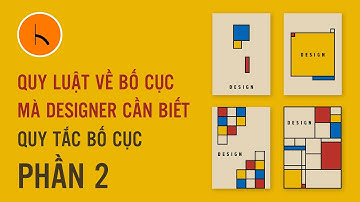 Quy Luật Về Bố Cục Mà Designer Cần Biết | Quy tắc về bố cục | Phần 2