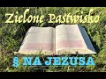 Zielone Pastwisko 10.12.2021 "PARAGRAF § NA JEZUSA" [# 710] - Mt 11, 16-19