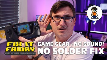 Fixing a Game Gear with NO Sound with NO Soldering - Quick Fix it Friday