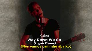 ▄▀  Way Down We Go (Logan) - Kaleo [Legendado / Tradução] ▀▄