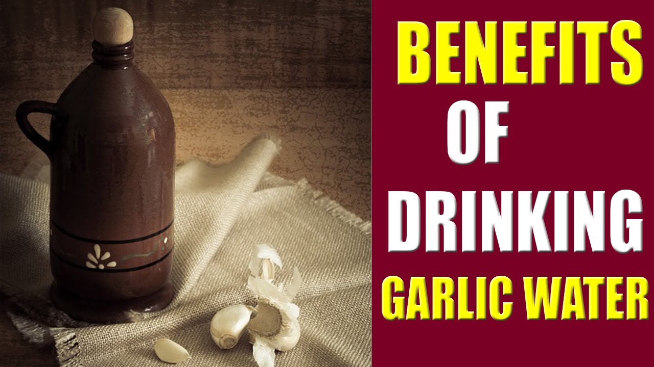 This Is Why You Need To drink GARLIC WATER Every Day YouTube