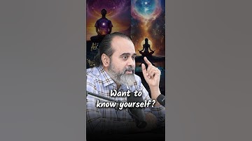 Want to know yourself? || Acharya Prashant