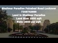 Plots in Shalimar Paradise Faizabad Road Lucknow