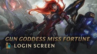 Gun Goddess Miss Fortune | Login Screen  League of Legends