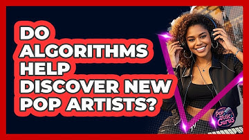 Do Algorithms Help Discover New Pop Artists?