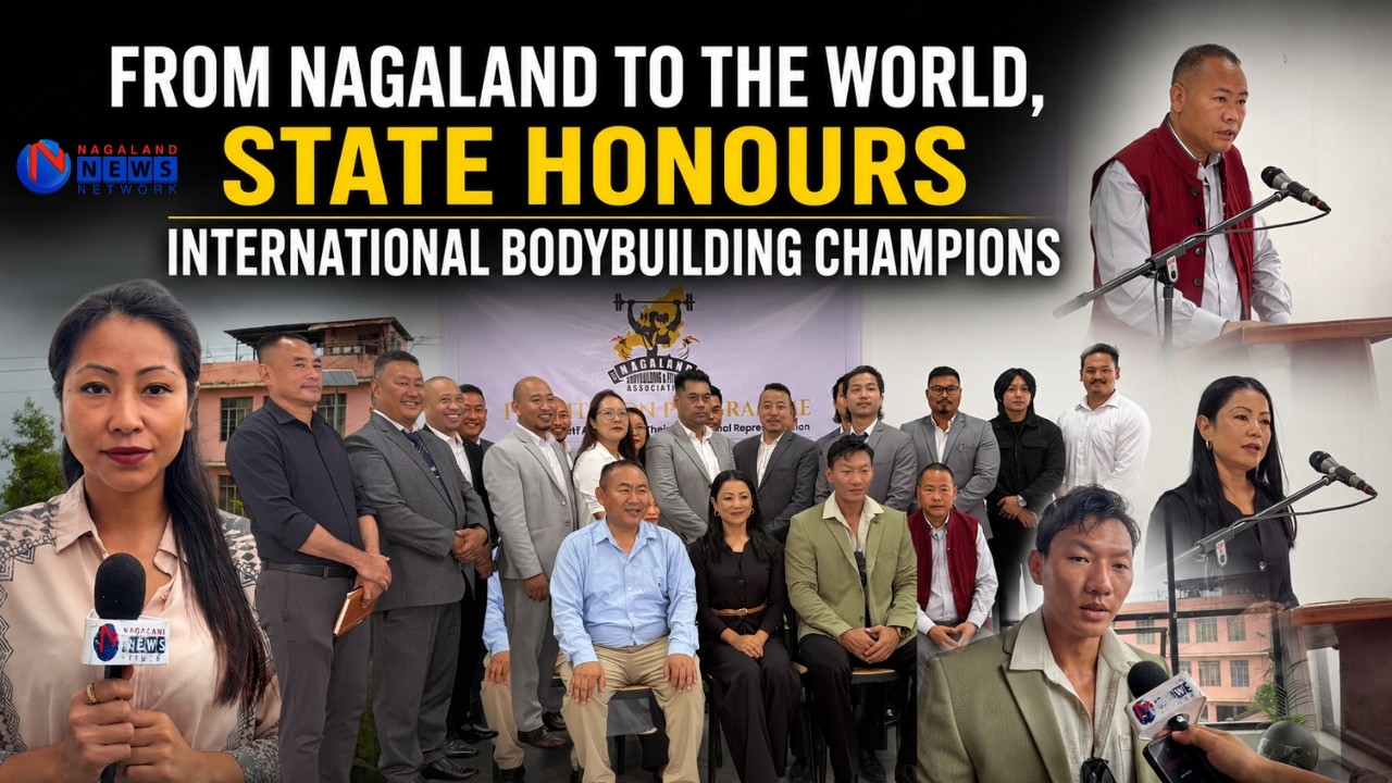 FROM NAGALAND TO THE WORLD, STATE HONOURS INTERNATIONAL BODYBUILDING CHAMPIONS
