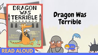 🐉 Read Aloud: Dragon Was Terrible by Kelly DiPucchio | Stories with Star