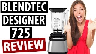 Blendtec Designer 725 Review (Quick Overview)
