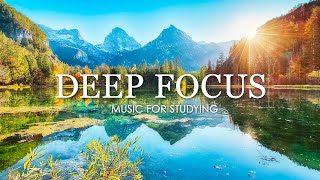 Deep Focus Music To Improve Concentration - 12 Hours of Ambient Study Music to Concentrate #238