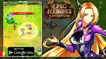 Epic Heroes Adventure Gameplay - Android