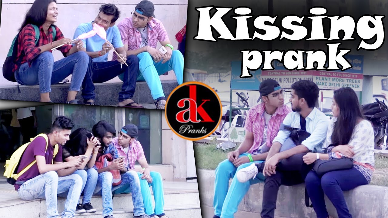 Kissing Prank Extreme || Best Kissing Prank Video 2017 || Ak Prank Kissing  Video 2017