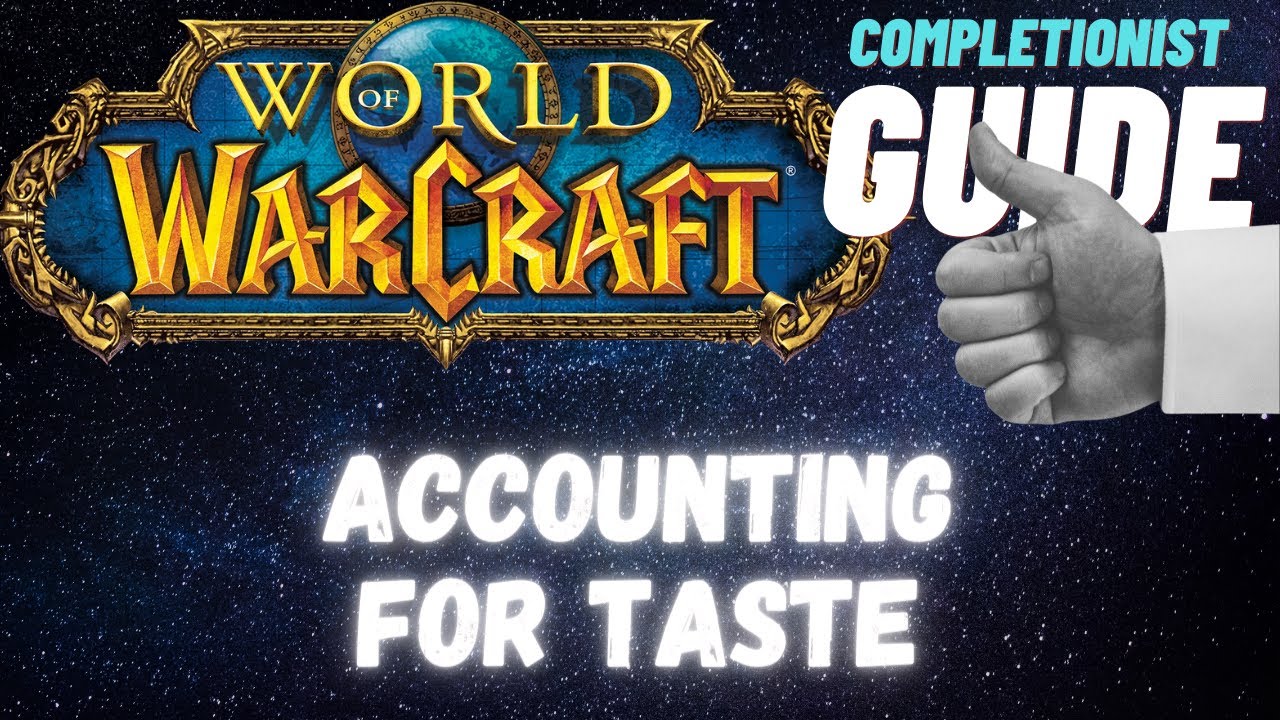 No Accounting for Taste WoW Quest completionist guide