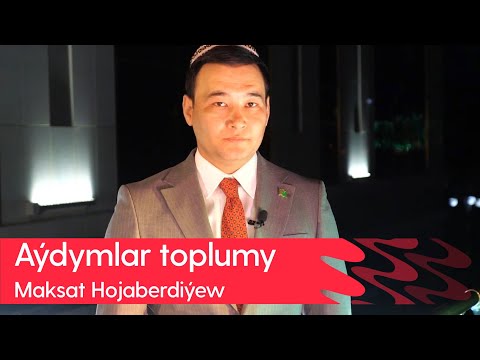 Maksat Hojaberdiyew - Aydymlar toplumy | 2023