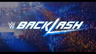 OFFICIAL: WWE Backlash 2016 Full Match Card [HD]