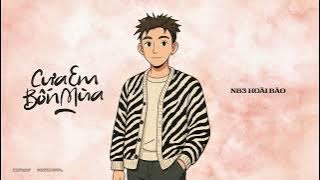 CƯA EM BỐN MÙA - NB3 HOÀI BẢO [Audio Lyrics] | Không Yêu Em Được Mùa Hạ Anh Sẽ Yêu Em Sang Mùa Đông