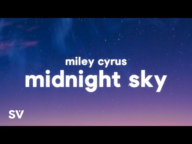 Miley Cyrus - Midnight Sky (Lyrics) class=