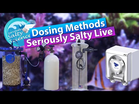 saltwater-aquarium-dosing-methods---seriously-salty-podcast-live
