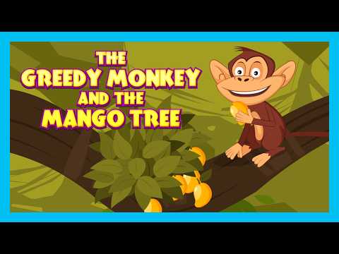 The Greedy Monkey and the Mango Tree | Moral Story for Kids | Kids Moral Story