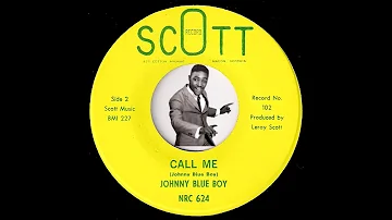Johnny Blue Boy - Call Me [Scott] Deep Soul 45