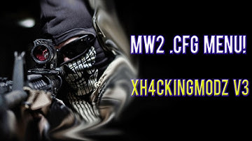 MW2 CFG Menu -  H4CKINGMODZ V3 [No Jailbreak]