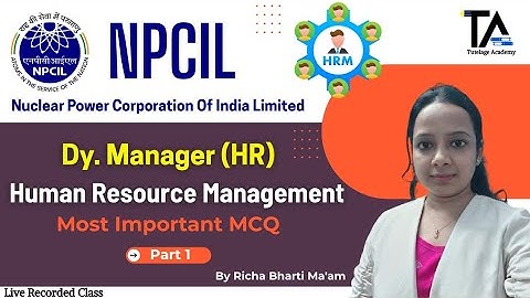 HRM (Part-01) for NPCIL Dy Manager HR Exam 2026||Most Important MCQs by Richa Bharti Ma