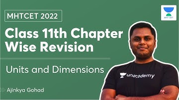 MHTCET 2022 | Class 11th Chapter Wise Revision | Units and Dimensions | Start Preparing |Ajinkya Sir
