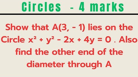 S.T. A(3, -1) lies on the Circle x²+y²-2x+4y =0. Also find d other end of the diameter throug A@EAG