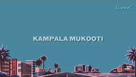 KAMPALA MUKOOTI by PAUL KAFEERO