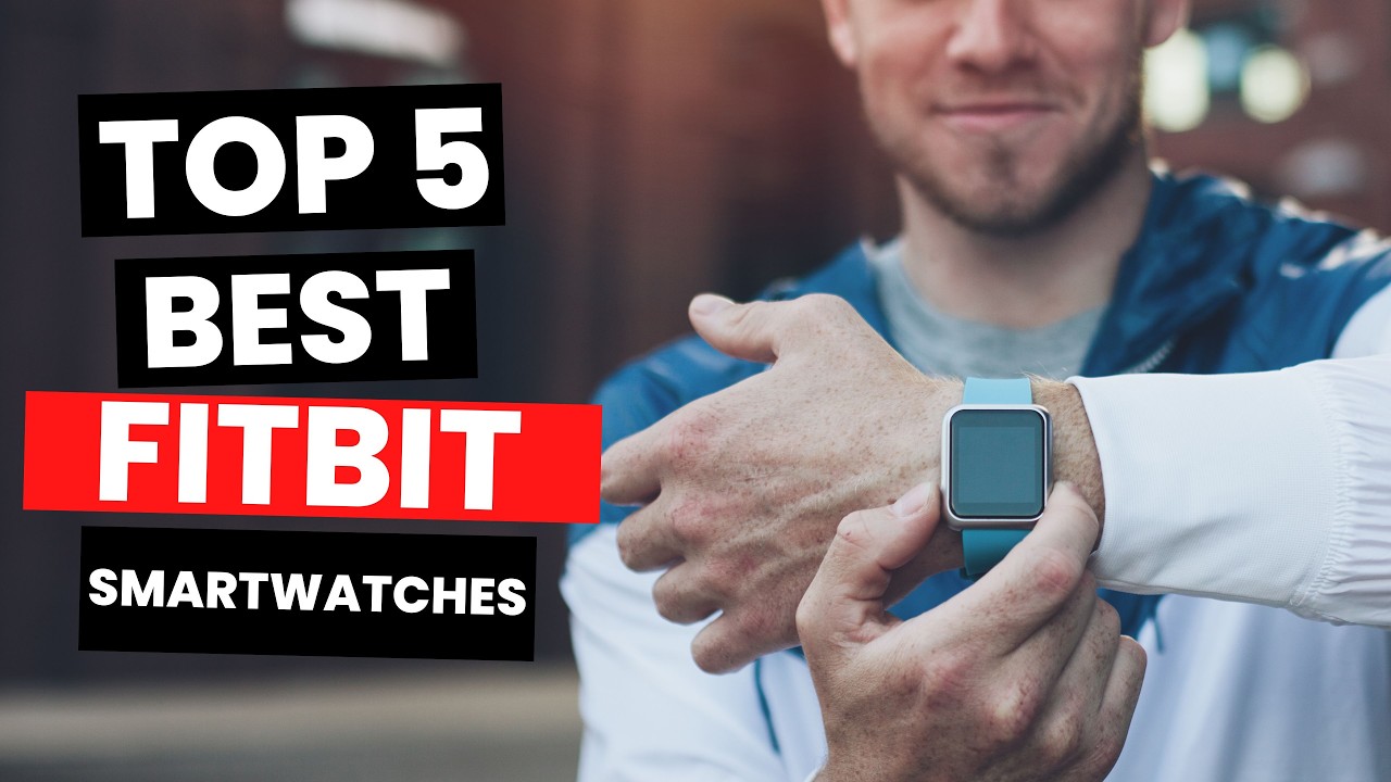 Best Fitbit Smartwatches 2025 - (Don’t Buy a Fitbit Until You See THIS ...