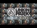 Linkin park acapella medley  numb in the end heavy what ive done and more