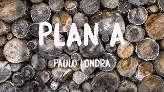 Plan A - Paulo Londra 💭