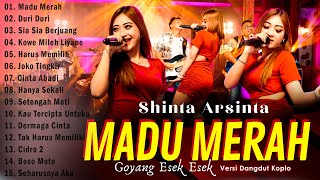 Madu Merah - Shinta Arshinta Full Album Terbaru & Terpopuler Saat Ini 2023 Full Album