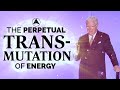 The Perpetual Transmutation of Energy | Bob Proctor